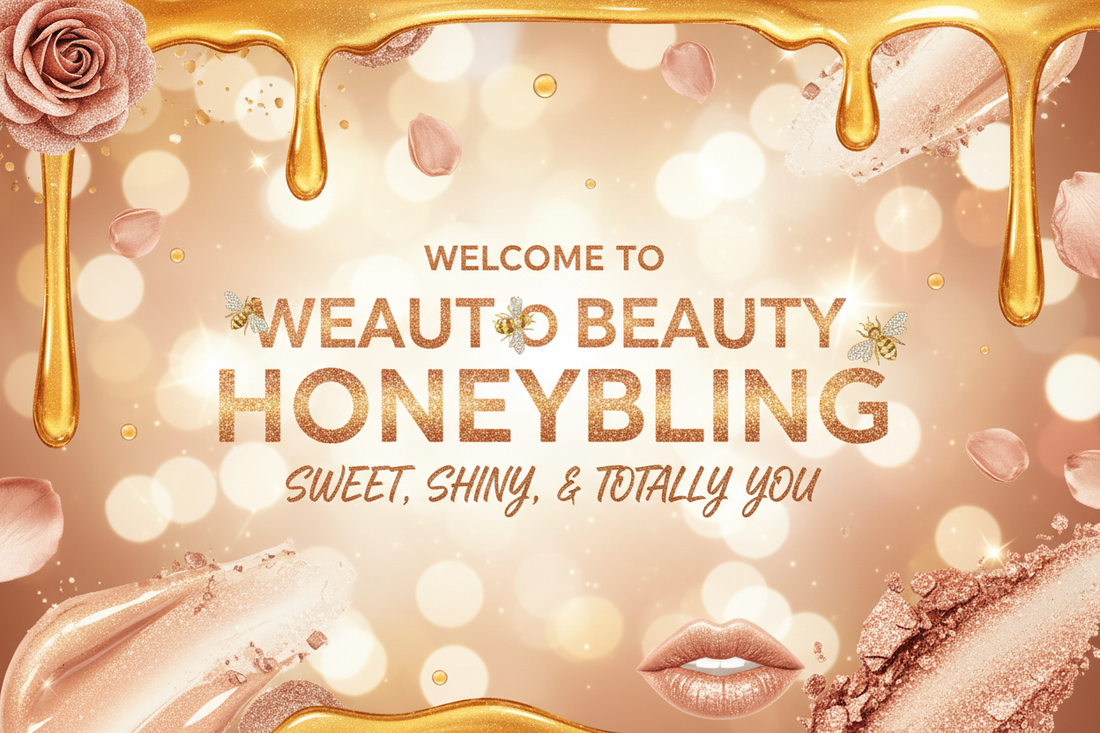 Sweet, Shiny, and Totally You: Welcome to Beauty Honeybling