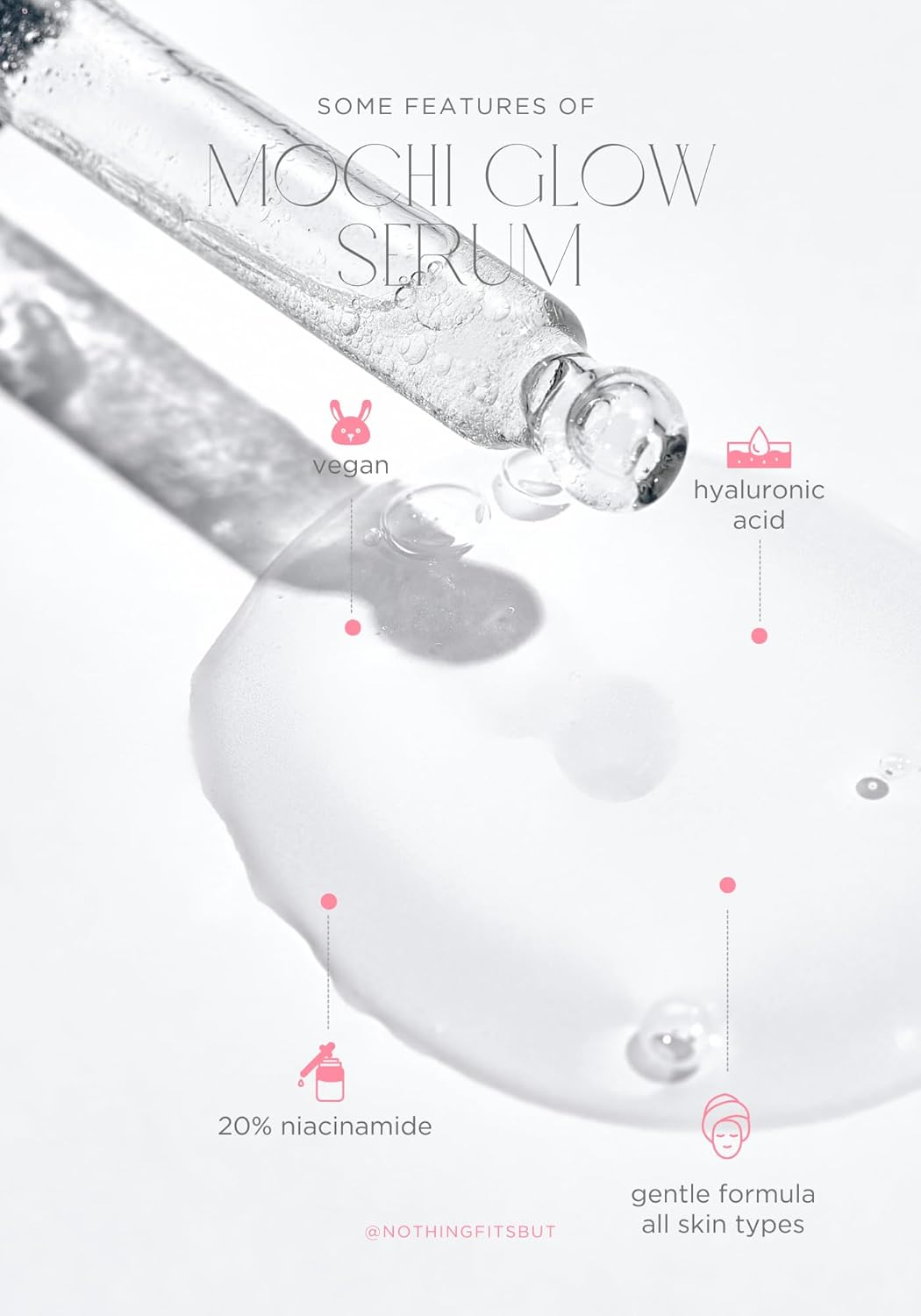 NOTHING FITS BUT Mochi Glow 20% Niacinamide Serum for Face, Pore Tightening & Brightening Skin Serum with Hyaluronic Acid & Glutathione for Dark Spots & Fine Lines, Korean Skincare (50ml/1.7fl.oz.)