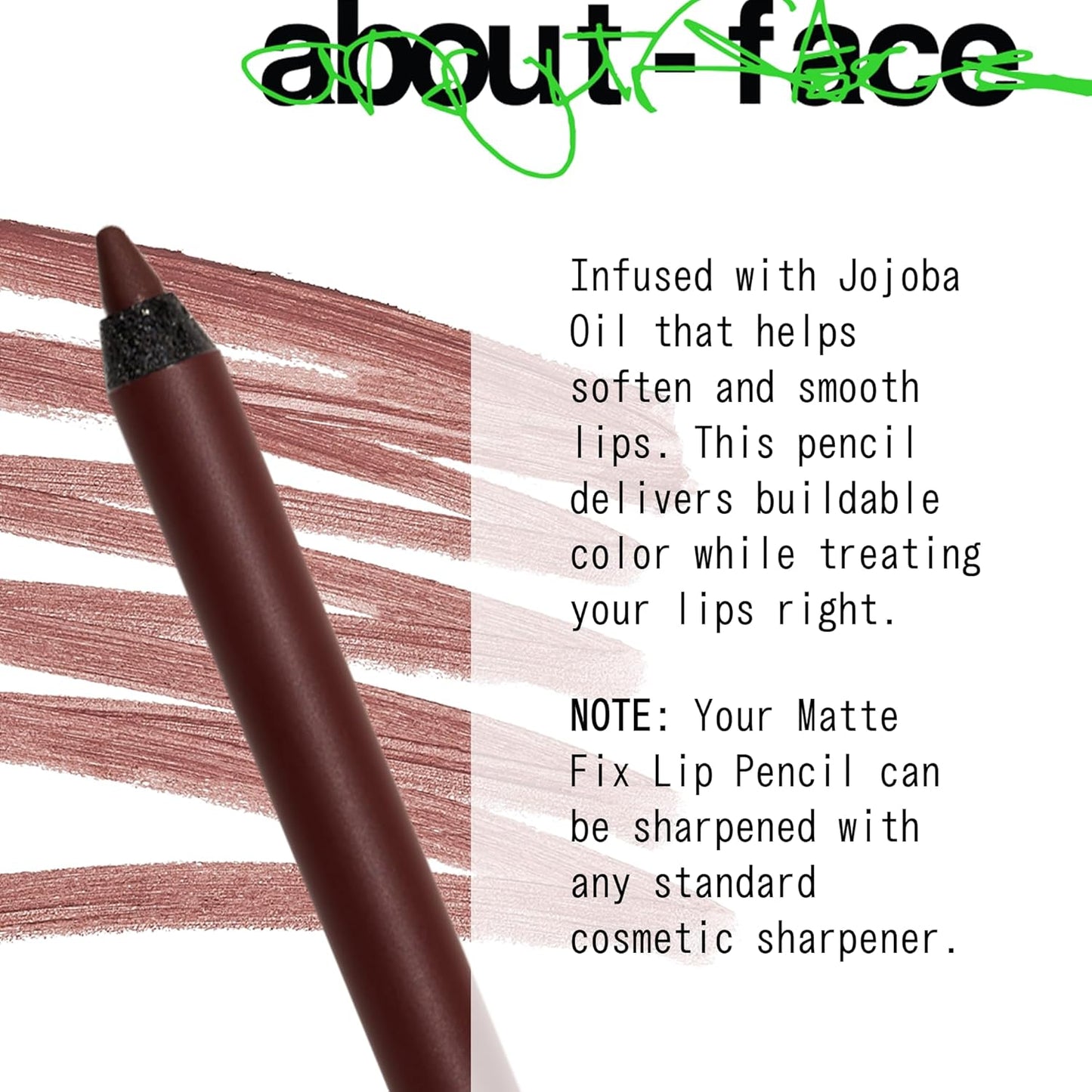 about-face Matte Fix Lip Pencil Smoked – Long-Wear, Creamy Matte Lip Liner with Hyaluronic Acid & Vitamins C & E – Vegan, Cruelty-Free, Clean Beauty – 0.042 oz (Plum Brown)